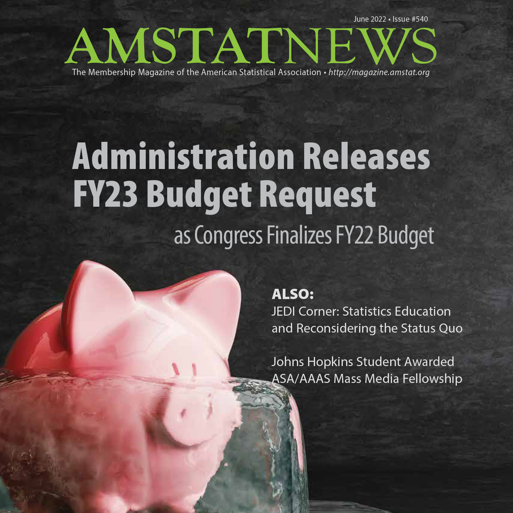 Cover of the June issue of Amstat News with the headline: Administration Releases FY23 Budget Request as Congress Finalizes FY22 Budget