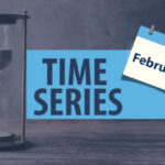 Time Series: February